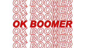 Read more about the article The “Okay, Boomer” Phenomenon